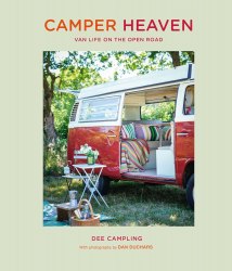 Camper Heaven: Van life on the open road CICO Books