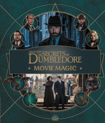 Fantastic Beasts – The Secrets of Dumbledore: Movie Magic Bloomsbury
