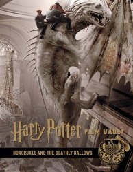 Harry Potter: The Film Vault Volume 3: Horcruxes and The Deathly Hallows Titan Books