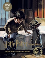 Harry Potter: The Film Vault Volume 9: Goblins, House-Elves, and Dark Creatures Titan Books