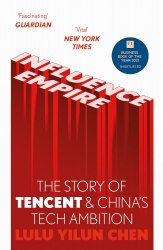 Influence Empire: The Story of Tencent and China's Tech Ambition Hodder Paperbacks