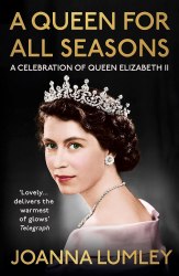 A Queen for All Seasons: A Celebration of Queen Elizabeth II Hodder Paperbacks