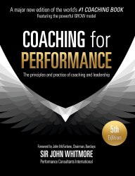 Coaching for Performance: The Principles and Practice of Coaching and Leadership Nicholas Brealey
