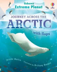 Extreme Planet: Journey Across The Arctic Usborne / Книга з віконцями