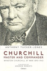 Churchill, Master and Commander: Winston Churchill at War 1895–1945 Osprey Publishing