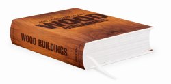 Bibliotheca Universalis: 100 Contemporary Wood Buildings Taschen
