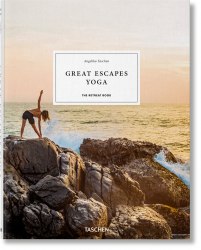 Great Escapes Yoga. The Retreat Book Taschen