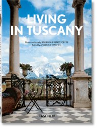 Living in Tuscany (40th Anniversary Edition) Taschen