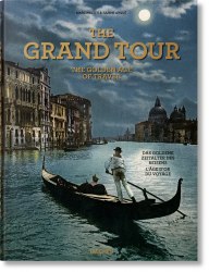The Grand Tour. The Golden Age of Travel Taschen