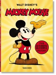 Walt Disney's Mickey Mouse. The Ultimate History (40th Anniversary Edition) Taschen