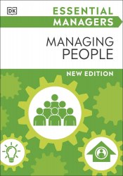 Essential Managers: Managing People Dorling Kindersley