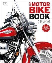The Motorbike Book: The Definitive Visual History Dorling Kindersley