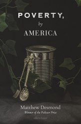 Poverty, by America - Matthew Desmond Allen Lane
