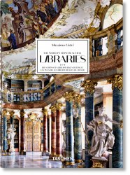 Massimo Listri. The World's Most Beautiful Libraries (40th Anniversary Edition) Taschen