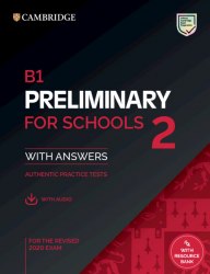 B1 Preliminary for Schools 2 for the Revised 2020 Exam Student's Book with Answers with Audio with Resource Bank Cambridge University Press