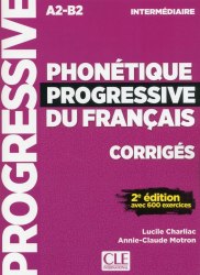 Phonétique Progressive du Français 2e Édition Intermédiaire Corrigés CLE International / Збірник відповідей