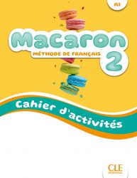 Macaron 2 Cahier d'activités CLE International / Робочий зошит
