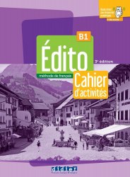 Edito 3e Edition B1 Cahier d`exercices + didierfle.app Didier / Робочий зошит