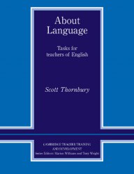 About Language: Tasks for Teachers of English Cambridge University Press