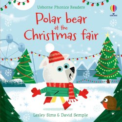 Usborne Phonics Readers: Polar Bear at the Christmas Fair Usborne