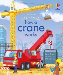 Peep inside How a Crane Works Usborne / Книга з віконцями