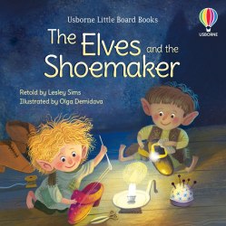 Usborne Little Board Books: The Elves and the Shoemaker Usborne
