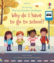 Lift-the-Flap Very First Questions and Answers: Why Do I Have to Go to School? Usborne / Книга з віконцями