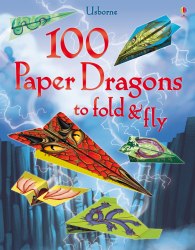 100 Paper Dragons to Fold and Fly Usborne / Набір для творчості