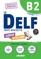 Le DELF 100% réussite Junior et Scolaire B2 2e Édition Livre + didierfle.app Didier
