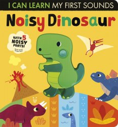 I Can Learn My First Sounds: Noisy Dinosaur Little Tiger Press / Книга зі звуковим ефектом