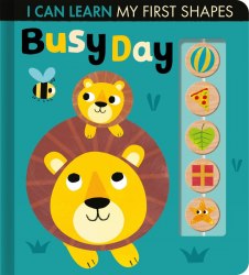 I Can Learn My First Shapes: Busy Day Little Tiger Press / Книга з рухомими елементами