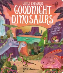 Little Explorers: Goodnight Dinosaurs Little Tiger Press / Книга з вирізними елементами