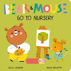 Bear and Mouse Go to Nursery Little Tiger Press / Книга з рухомими елементами