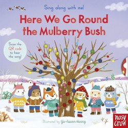 Sing Along With Me! Here We Go Round the Mulberry Bush Nosy Crow / Книга з рухомими елементами