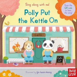Sing Along with Me! Polly Put the Kettle On Nosy Crow / Книга з рухомими елементами