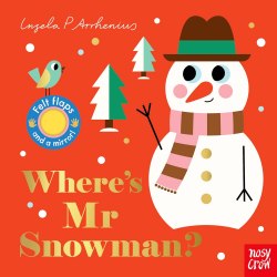 Felt Flaps: Where's Mr Snowman? Nosy Crow / Книга з віконцями