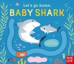 Let’s Go Home, Baby Shark Nosy Crow / Книга з рухомими елементами