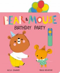 Bear and Mouse Birthday Party Little Tiger Press / Книга з рухомими елементами