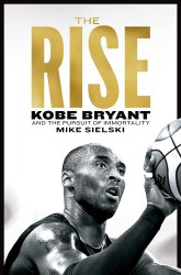 The Rise: Kobe Bryant and the Pursuit of Immortality Pan
