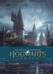 The Art and Making of Hogwarts Legacy Bloomsbury