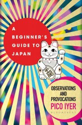 A Beginner's Guide to Japan: Observations and Provocations Bloomsbury