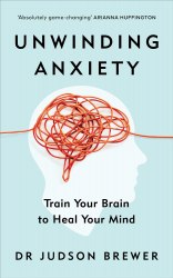 Unwinding Anxiety: Train Your Brain to Heal Your Mind Vermilion