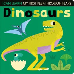 I Can Learn My First Peek-through Flaps: Dinosaurs Caterpillar Books / Книга з віконцями