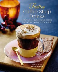 Festive Coffee Shop Drinks Ryland Peters and Small