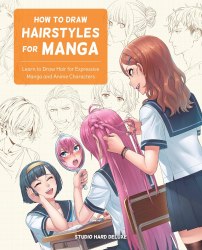 How to Draw Hairstyles for Manga Rockport Publishers
