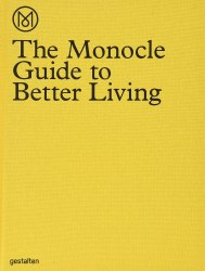 The Monocle Guide to Better Living Gestalten