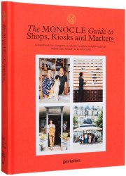 The Monocle Guide to Shops, Kiosks and Markets Gestalten