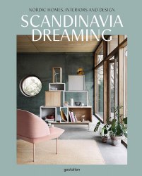 Scandinavia Dreaming: Nordic Homes, Interiors and Design Gestalten
