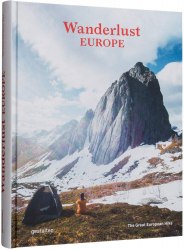 Wanderlust Europe: The Great European Hike Gestalten