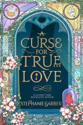 Once Upon a Broken Heart: A Curse for True Love (Book 3) - Stephanie Garber Hodderscape